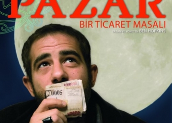 Pazar – Bir Ticaret Masalı (2008)