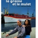 La graine et le mulet (2007)