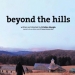 Beyond the Hills (2012)