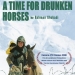 A Time for Drunken Horses (2000)