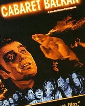 Cabaret Balkan (1998)
