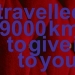 I Travelled 9000 km To Give It To You (2007)