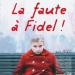 La faute a Fidel! (2006)