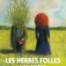 Les herbes folles (2009)