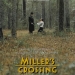 Miller’s Crossing ( 1990 )