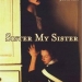 Sister My Sister (1994)