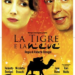 La tigre e la neve (2005)