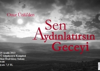 İTÜ Gümüşsuyu Kampüsünde Sen Aydınlatırsın Geceyi Gösterimi