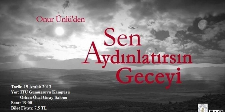 İTÜ Gümüşsuyu Kampüsünde Sen Aydınlatırsın Geceyi Gösterimi