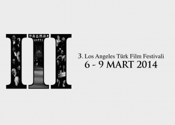3. Los Angeles Türk Film Festivali Başlıyor