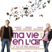 Ma vie en l’air (2005)