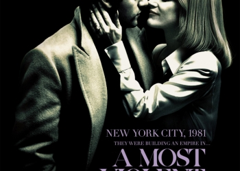 A Most Violent Year’dan Fragman ve Afiş !