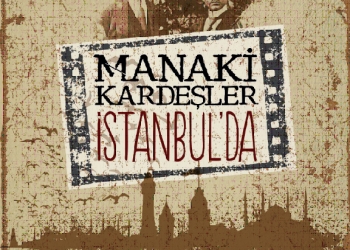 Manaki Kardeşler İstanbul’da