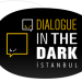 Karanlıkta Diyalog!