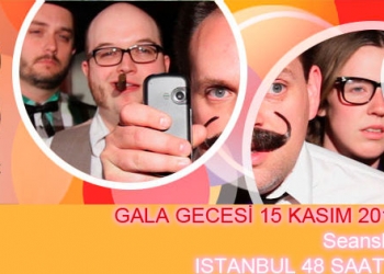İstanbul 48 Saat Film Projesi 2014 Gala Gecesi 15 Kasım’da !