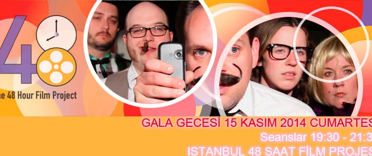 İstanbul 48 Saat Film Projesi 2014 Gala Gecesi 15 Kasım’da !