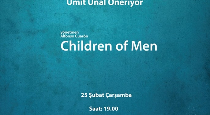 Ümit Ünal Öneriyor: Children of Men