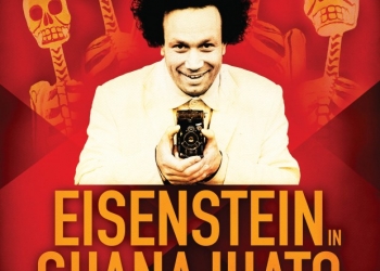 ‘Eisenstein in Guanajuato’ Filminden İlk Fragman!