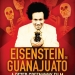 ‘Eisenstein in Guanajuato’ Filminden İlk Fragman!