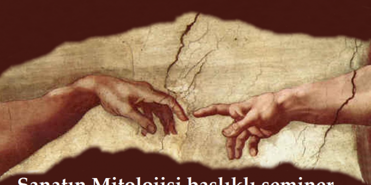 İsmail Gezgin İle Sanatın Mitolojisi Semineri