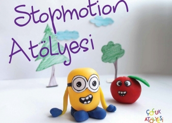 Çocuklar İçin Stop Motion Atölyesi Başlıyor!