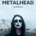 Metalhead (2013)
