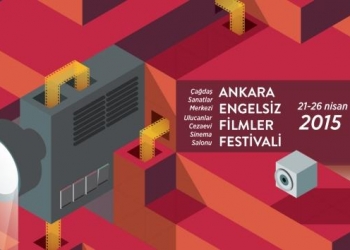 Ankara Engelsiz Filmler Festivali’nden Basına ve Kamuoyuna Duyuru!