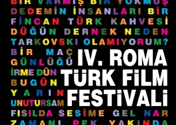 Roma Türk Film Festivali Başlıyor!