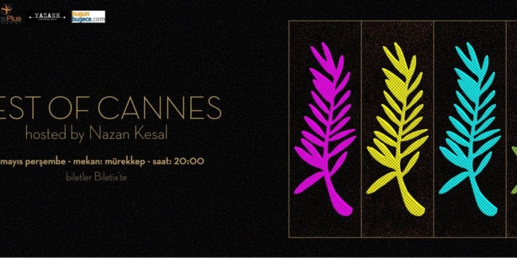 Tematik Gece: Best Of Cannes hosted by Nazan Kesal