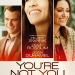 You’re Not You (2014)