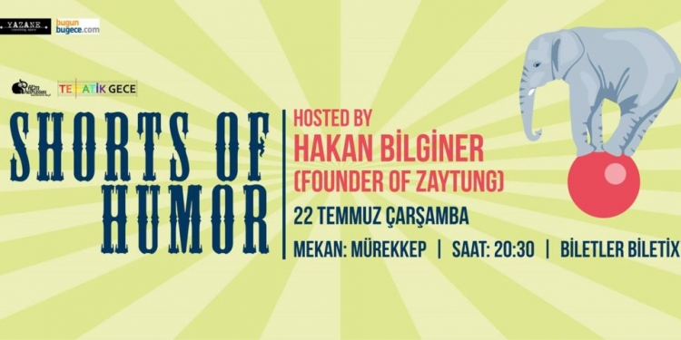 Tematik Gece: Shorts of Humor hosted by Hakan Bilginer (Founder of Zaytung)