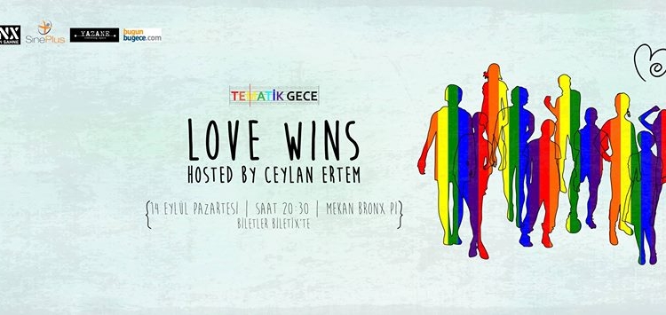 Tematik Gece: Love Wins hosted by Ceylan Ertem