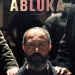 Abluka’dan İlk Fragman Yayınlandı!