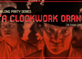 BELONG Party Series: A Clockwork Orange