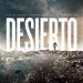 Desierto’dan Yeni Fragman!