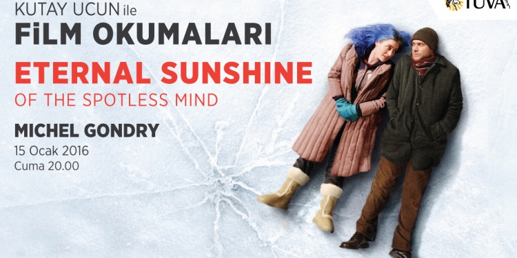 Kutay Ucun ile Film Okumaları -Eternal Sunshine of the Spotless Mind