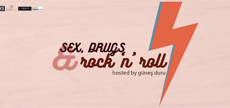 Tematik Gece Sex Drugs Rock n Roll hosted by Güneş Duru  