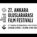27. Ankara Film Festivali’nin Yarışma Filmleri Belli Oldu!