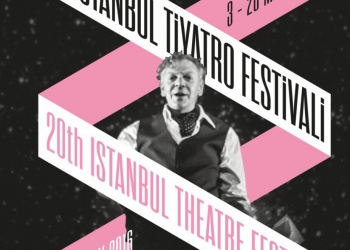 20. İstanbul Tiyatro Festivali’nin Programı Açıklandı!