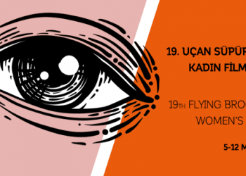 19. Uçan Süpürge Uluslararası Kadın Filmleri Festivali’nin Ödülleri Belli Oldu!