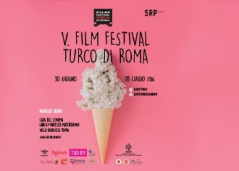 5. Roma Türk Film Festivali 3 Temmuz’da Sona Eriyor