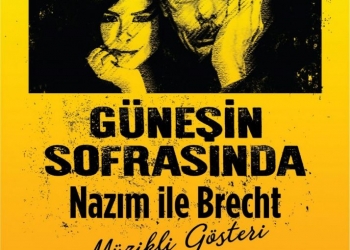 “Güneşin Sofrasında-Nazım ile Brecht” Mahmut Paşa Konağı’nda
