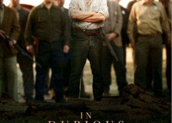 James Franco’lu In Dubious Battle’dan İlk Fragman Geldi!