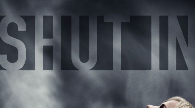 Naomi Watts’lı “Shut In”den Fragman Yayımlandı!