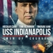 USS Indianapolis: Men Of Courage’dan Fragman Yayımlandı