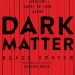 “Dark Matter” Beyazperdeye Uyarlanıyor