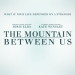 Kate Winslet’li The Mountain Between Us’tan İlk Görseller
