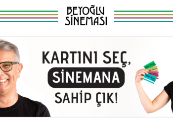 Beyoğlu İçin Umut Işığı; ”Beyoğlu Sineması Kartı” Satışta!