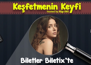Keşfetmenin Keyfi hosted by Algı Eke