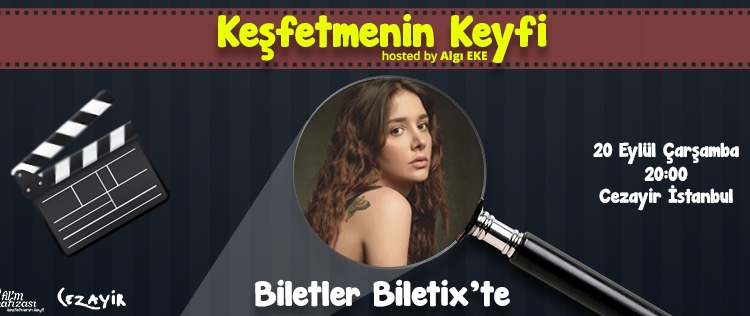 Keşfetmenin Keyfi hosted by Algı Eke